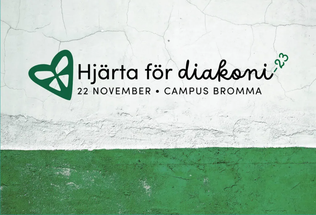 Omslagsbild för "Hjärta för diakoni", med samma text över bilden i grönt och vitt och underrubriken "22 november * campus bromma".