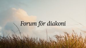 Forum för diakoni – Att möta och stötta föräldrar – webbinarium